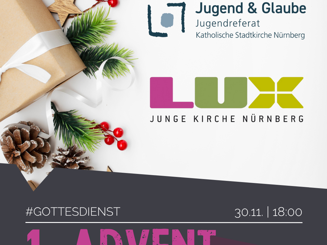Auf einem weißen Hintergrund liegen Tannenzweige, rote Beeren, zwei Tannenzapfen, ein verpacktes Geschenk mit weißem Band und ein Holzstern. Rechts oben sind die Logos von 'Jugend & Glaube Jugendreferat Katholische Stadtkirche Nürnberg' und 'LUX JUNGE KIRCHE NÜRNBERG' zu sehen. Darunter steht in großen pinkfarbenen Buchstaben '1. ADVENT' und in weißer Handschrift 'gemeinsam warten'. Unten links befindet sich die Angabe '#GOTTESDIENST 30.11. | 18:00' sowie die Adresse 'Leipziger Straße 25, 90491'. Daneben sind Symbole für WhatsApp, Facebook und Instagram mit einer Telefonnummer zu sehen.