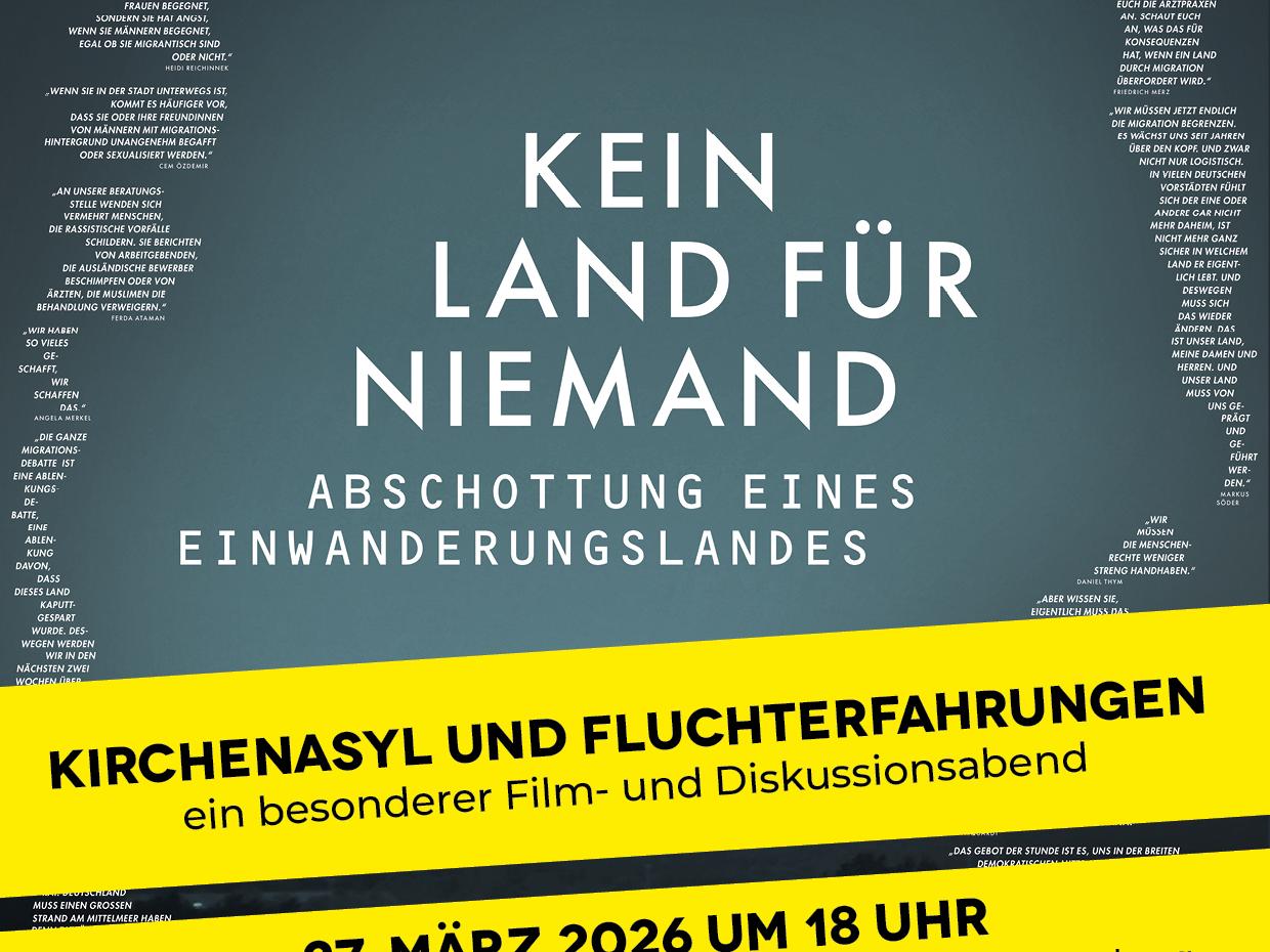 Plakat mit großem Schriftzug ‚KEIN LAND FÜR NIEMAND Abschottung eines Einwanderungslandes‘, darunter gelb hinterlegte Veranstaltungsdetails zu ‚Kirchenasyl und Fluchterfahrungen‘ am 27. März 2026 in Nürnberg, im Hintergrund stilisierte Weltkarte aus weißen Ortsnamen.